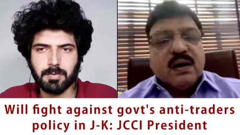 Watch | Will fight against govt’s anti-traders policy in J-K: JCCI President