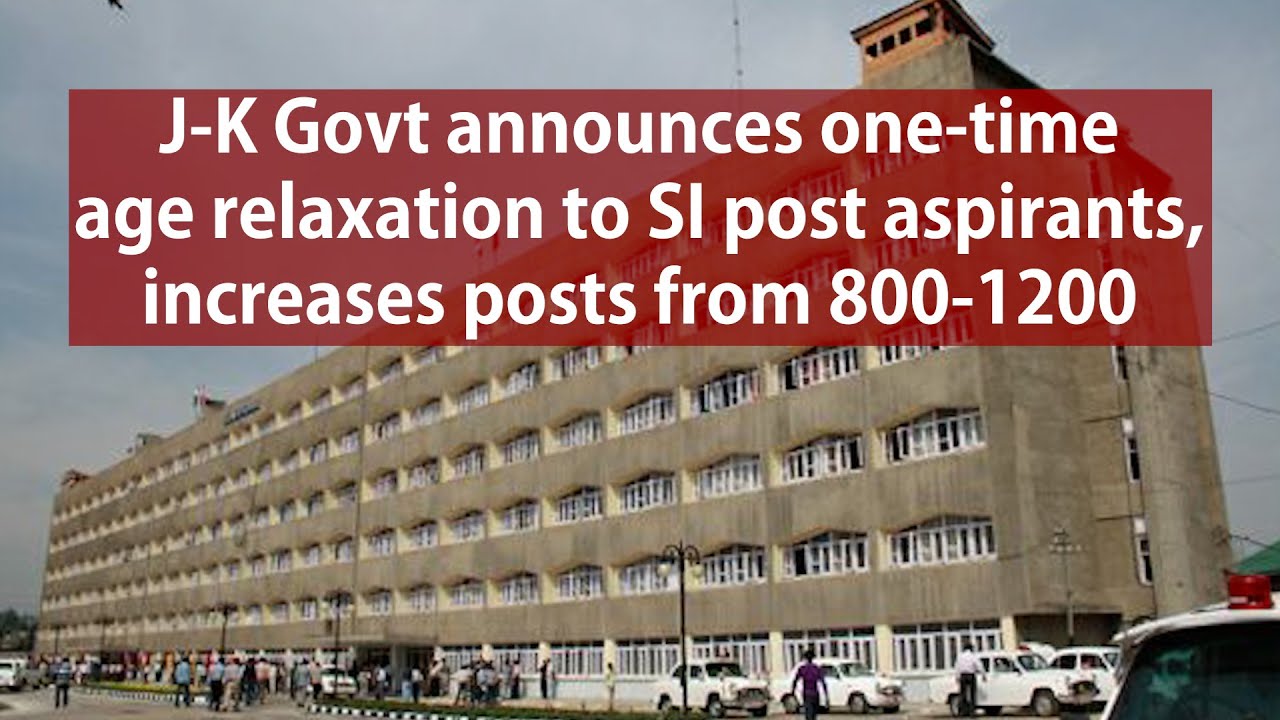Watch |j-k govt announces one-time age relaxation to si post aspirants, increases posts from 800-1200