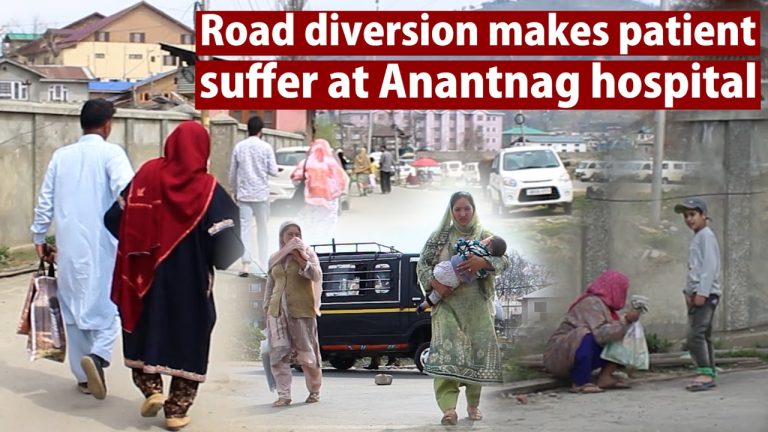 Watch| Road diversion makes patient suffer at Anantnag hospital
